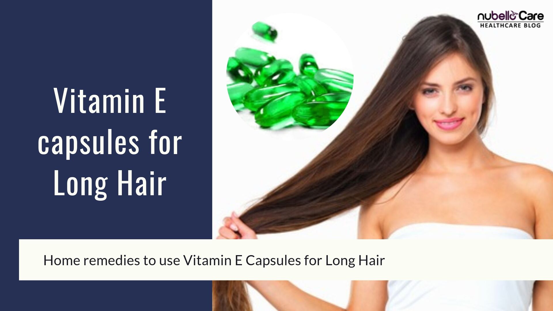 Using Vitamin E Capsules For Long Hair Nubello Care using vitamin e capsules for long hair