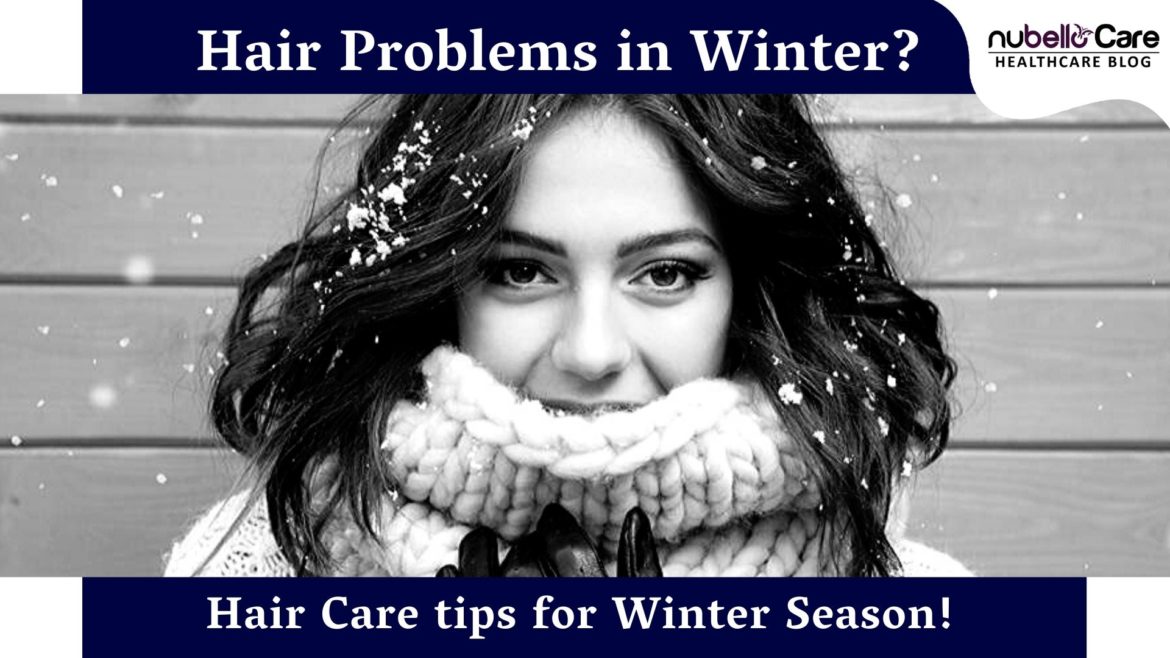 Hair Care tips for Winter Season!